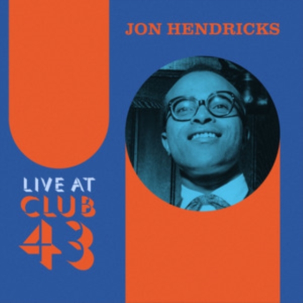JON HENDRICKS - Live At Club 43 (Blue/Orange Ripple Effect Vinyl)(RSD) i gruppen VI TIPSAR / Record Store Day / RSD 2013-2024 hos Bengans Skivbutik AB (5568603)