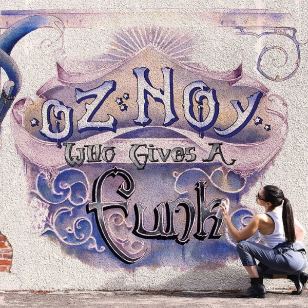 Noy Oz - Who Gives A Funk i gruppen CD / Toppsäljare hos Bengans Skivbutik AB (5568754)
