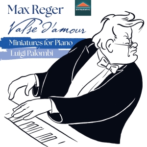 Luigi Palombi - Reger: Valse D'amour - Miniatures F i gruppen VI TIPSAR / Fredagsreleaser / Fredag den 6:e december 2024 hos Bengans Skivbutik AB (5568804)