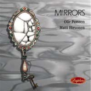 Persson Olle / Hirvonen Matti - Mirrors i gruppen ÖVRIGT / cdonuppdat / CDON Jazz klassiskt NX hos Bengans Skivbutik AB (556883)