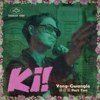 Ki! - Yong-Gwanglo Part Two i gruppen VINYL / Pop-Rock hos Bengans Skivbutik AB (5568916)