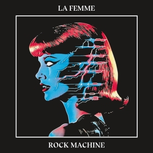 La Femme - Rock Machine i gruppen VINYL / Fransk Musik,Pop-Rock hos Bengans Skivbutik AB (5569058)