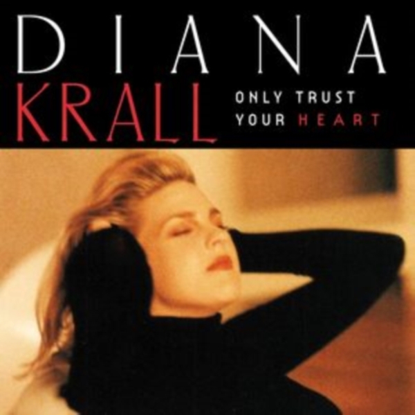 Diana Krall - Only Trust Your Heart i gruppen VINYL / Jazz hos Bengans Skivbutik AB (5569370)