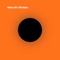 Milano 84 - Ultradisco i gruppen VI TIPSAR / Fredagsreleaser / Fredag den 15:e november 2024 hos Bengans Skivbutik AB (5569750)