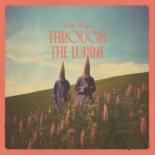 White Shape - Through The Lupine i gruppen VINYL / Pop-Rock hos Bengans Skivbutik AB (5569851)