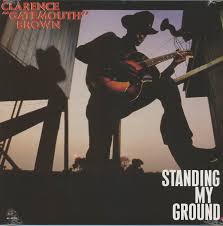 Clarence Gatemouth Brown - Standing My Ground i gruppen VINYL / Blues hos Bengans Skivbutik AB (5569904)