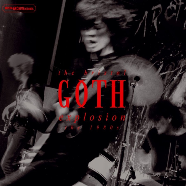 Various Artists - The Bristol Goth Explosion - The 80 i gruppen VI TIPSAR / Fredagsreleaser / Fredag den 15:e november 2024 hos Bengans Skivbutik AB (5570169)