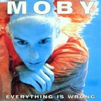 Moby - Everything Is Wrong i gruppen CD / Pop-Rock hos Bengans Skivbutik AB (5570315)
