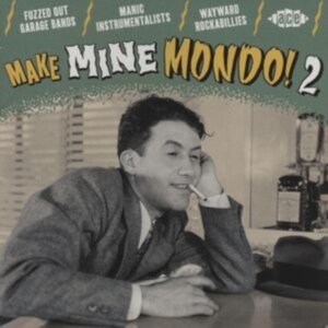 Various Artists - Make Mine Mondo! 2 i gruppen VI TIPSAR / Fredagsreleaser / Fredag den 29:e november 2024 hos Bengans Skivbutik AB (5570721)