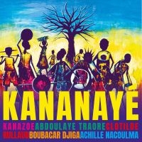 Kanazoe Clotilde Rullaud Abdoulay - Kananaye i gruppen CD / Pop-Rock hos Bengans Skivbutik AB (5571041)