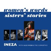 Ineza With The Alex Webb & The Copa - Women's Words - Sisters' Stories i gruppen VI TIPSAR / Fredagsreleaser / Fredag den 15:e november 2024 hos Bengans Skivbutik AB (5571077)