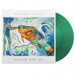 Heather Nova - Breath And Air (Green Vinyl) i gruppen VI TIPSAR / Bengans Personal Tipsar / Bäst Hittills 2025 - MK hos Bengans Skivbutik AB (5571227)