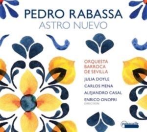 Enrico Onofri/Orquesta Barroca De S - Pedro Rabassa: Astro Nuevo - Cantat i gruppen CD / Klassiskt hos Bengans Skivbutik AB (5571322)
