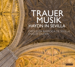 Onofri/Orquesta Barroca Sevilla - Funeral Music - Haydn In Sevilla i gruppen CD / Klassiskt hos Bengans Skivbutik AB (5571393)