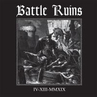 Battle Ruins - Iv.Xiii.Mmxix (Digipack) i gruppen VI TIPSAR / Fredagsreleaser / Fredag den 29:e november 2024 hos Bengans Skivbutik AB (5571760)