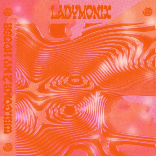 Ladymonix - Welcome 2 My House i gruppen VINYL / Toppsäljare hos Bengans Skivbutik AB (5571804)
