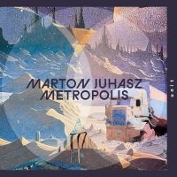 Juhasz Marton - Metropolis i gruppen CD / Jazz hos Bengans Skivbutik AB (5571943)