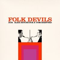 Aub (Alex Hitchcock & Tom Barford) - Folk Devils i gruppen VI TIPSAR / Fredagsreleaser / Fredag den 29:e november 2024 hos Bengans Skivbutik AB (5572058)