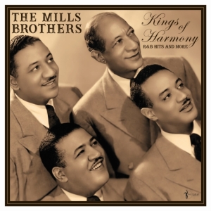 Mills Brothers The - The Kings Of Harmony: R&B Hits And i gruppen VI TIPSAR / Fredagsreleaser / Fredag den 29:e november 2024 hos Bengans Skivbutik AB (5572154)