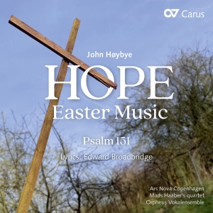 John Hoybye - John Hoybye: Hope - Easter Music & i gruppen CD / Klassiskt hos Bengans Skivbutik AB (5572320)