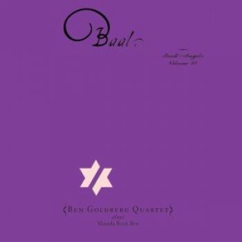 Goldberg Ben - Baal: The Book Of Angels Volume 15 i gruppen CD / Toppsäljare hos Bengans Skivbutik AB (5572466)
