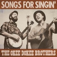 Okee Dokee Brothers The - Songs For Singin' i gruppen CD / Pop-Rock hos Bengans Skivbutik AB (5572477)