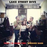 Lake Street Dive - What Iæm Doing Here 7Ö i gruppen VINYL / Pop-Rock hos Bengans Skivbutik AB (5572573)