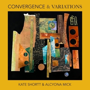 Kate Shortt & Alcyona Mick - Convergence & Variations i gruppen ÖVRIGT / Övrigt / aub hos Bengans Skivbutik AB (5572796)