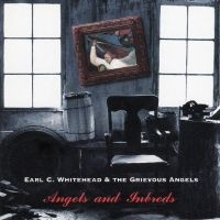 Whitehead Earl - Angels & Inbreds i gruppen CD / Pop-Rock hos Bengans Skivbutik AB (5573024)