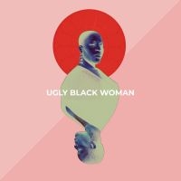 Lawrence Nicky - Ugly Black Woman i gruppen VI TIPSAR / Fredagsreleaser / Fredag den 29:e november 2024 hos Bengans Skivbutik AB (5573966)