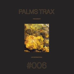Palms Trax - The Sound Of Love International #006 i gruppen VI TIPSAR / Årsbästalistor 2024 / Årsbästa Lydia hos Bengans Skivbutik AB (5573995)
