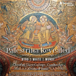 Choir Of Clare College Cambridge | Graham Ross - Palestrina Revealed: Byrd | White | Mundy (Ersteinspielungen) i gruppen CD / Klassiskt hos Bengans Skivbutik AB (5574100)