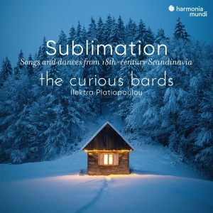 The Curious Bards | Ilektra Platiopoulou - Sublimation: Songs & Dances From 18Th-Century Scandinavia i gruppen CD / Klassiskt hos Bengans Skivbutik AB (5574104)