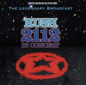 Rush - 2112 In Concert (Splatter Vinyl) i gruppen ÖVRIGT / Övrigt / aub hos Bengans Skivbutik AB (5574245)
