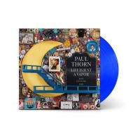 Thorn Paul - Life Is Just A Vapor i gruppen VINYL / Pop-Rock hos Bengans Skivbutik AB (5574281)