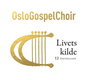 Oslo Gospel Choir - Livets Kilde 12 Davidsalmer i gruppen CD / Pop-Rock,Övrigt hos Bengans Skivbutik AB (557434)