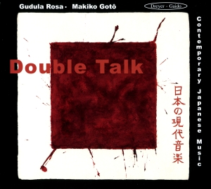 Gudula Rosa & Makiko Goto - Double Talk - Japanese Contemporary i gruppen CD / Klassiskt hos Bengans Skivbutik AB (5574442)