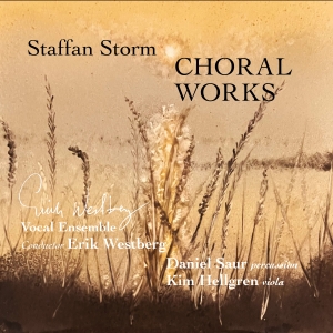 Erik Westberg Vokalensemble - Staffan Storm: Choral Works i gruppen CD / Klassiskt hos Bengans Skivbutik AB (5574493)