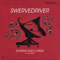 Swervedriver - Doremi Faso Latido i gruppen VINYL / Toppsäljare hos Bengans Skivbutik AB (5574800)