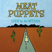 Meat Puppets - Live In Montana i gruppen VINYL / Pop-Rock hos Bengans Skivbutik AB (5575133)