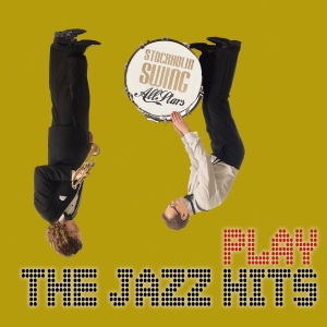 Stockholm Swing All Stars - Play The Jazz Hits i gruppen CD / Jazz hos Bengans Skivbutik AB (5575278)