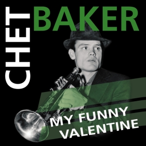 Baker Chet - My Funny Valentine (Green Marbled V i gruppen VINYL / Jazz hos Bengans Skivbutik AB (5575526)