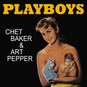 Chet Baker & Art Pepper - Playboys (Yellow Marbled Vinyl Lp) i gruppen Minishops / Chet Baker hos Bengans Skivbutik AB (5575529)