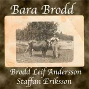Andersson Brodd Leif / Eriksson Sta - Bara Brodd i gruppen CD / Elektroniskt,Svensk Folkmusik hos Bengans Skivbutik AB (557559)