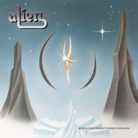 Alien - When Yesterday Comes Around i gruppen CD / Hårdrock hos Bengans Skivbutik AB (5575632)