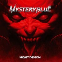 Mystery Blue - Night Demon (Digipack) i gruppen CD / Hårdrock hos Bengans Skivbutik AB (5575871)