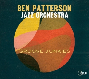 Ben Patterson Jazz Orchestra - Groove Junkies i gruppen ÖVRIGT / Övrigt / aub hos Bengans Skivbutik AB (5576044)