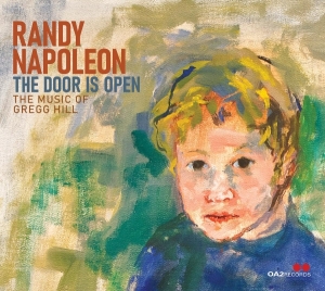 Randy Napoleon - The Door Is Open: The Music Of Gregg Hill i gruppen ÖVRIGT / Övrigt / aub hos Bengans Skivbutik AB (5576058)