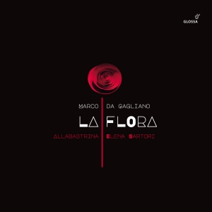 Marco Da Gagliano - La Flora i gruppen CD / Klassiskt hos Bengans Skivbutik AB (5576086)