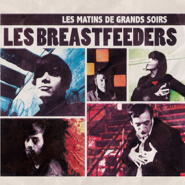 Breastfeeders Les - Les Matins De Grands Soirs i gruppen CD / Toppsäljare hos Bengans Skivbutik AB (5576277)